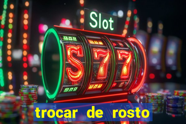 trocar de rosto online trocar rosto de video online